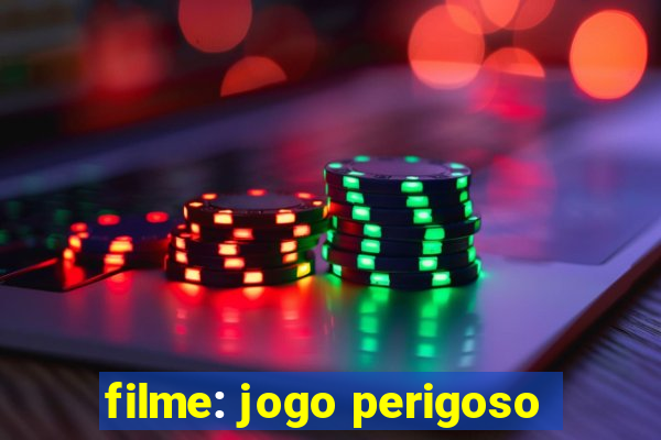 filme: jogo perigoso